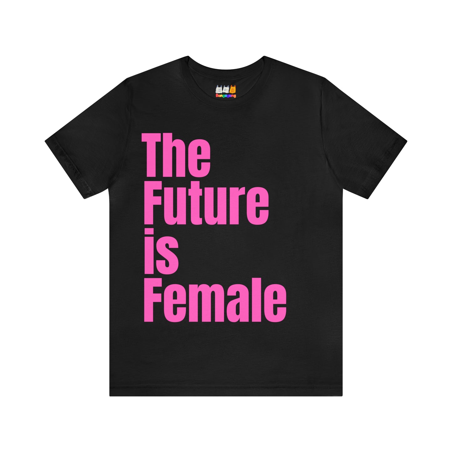 The Future is Female - Unisex Jersey Short Sleeve T-Shirt | Women's rights | Equality | Awareness | Love | Activism