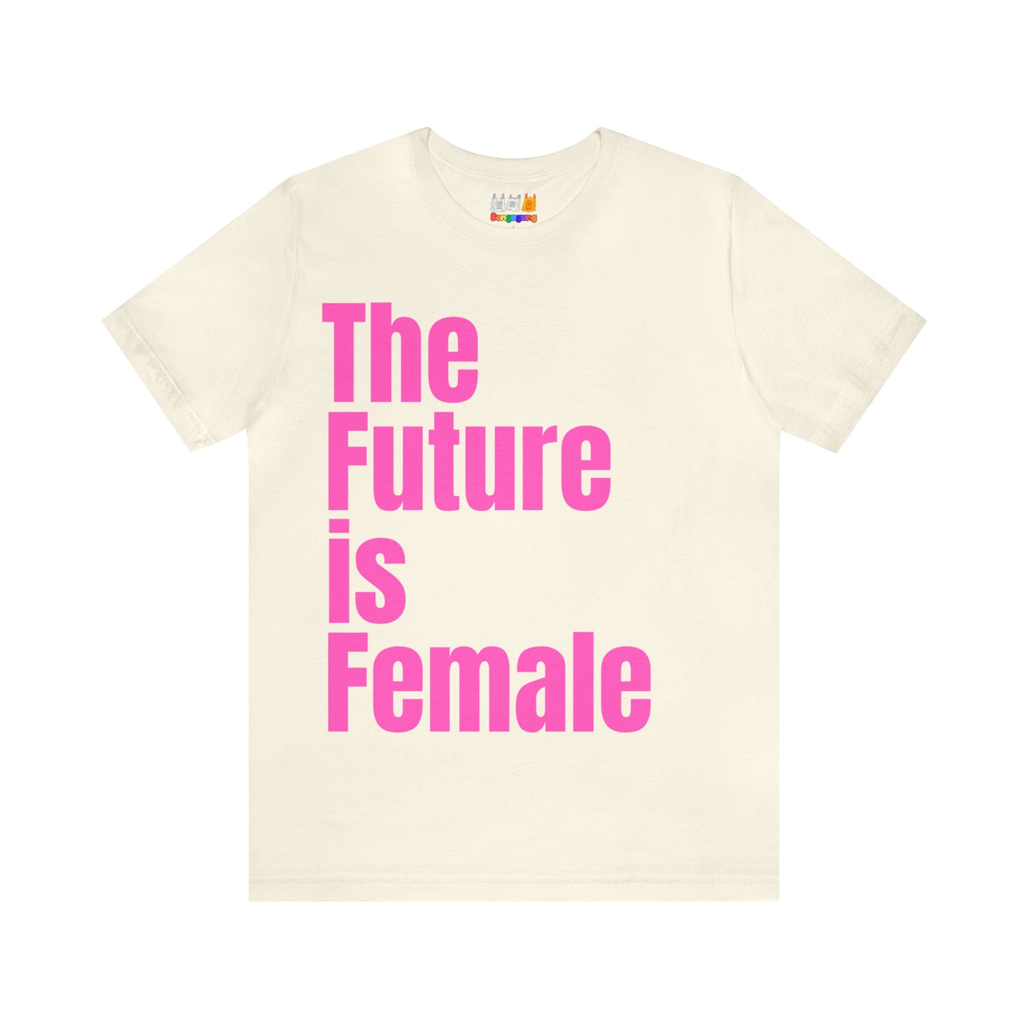 The Future is Female - Unisex Jersey Short Sleeve T-Shirt | Women's rights | Equality | Awareness | Love | Activism